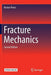 Fracture Mechanics by Nestor Perez
