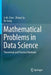 Mathematical Problems in Data Science: Theoretical and Practical Methods by Li M. Chen