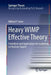 Heavy Wimp Effective Theory: Formalism and Applications for Scattering on Nucleon Targets by Mikhail P. Solon