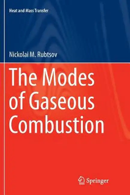 The Modes of Gaseous Combustion by Nickolai M. Rubtsov