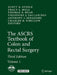 The ASCRS Textbook of Colon and Rectal Surgery by Scott R. Steele