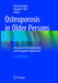 Osteoporosis in Older Persons: Advances in Pathophysiology and Therapeutic Approaches by Gustavo Duque