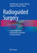 Radioguided Surgery: Current Applications and Innovative Directions in Clinical Practice by Ken Herrmann