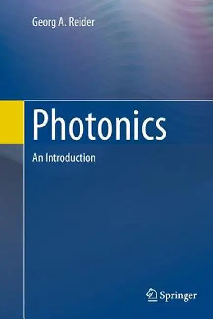 Photonics: An Introduction by Georg A. Reider