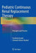 Pediatric Continuous Renal Replacement Therapy: Principles and Practice by Farahnak Assadi