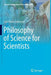 Philosophy of Science for Scientists by Johansson, Lars-Goran