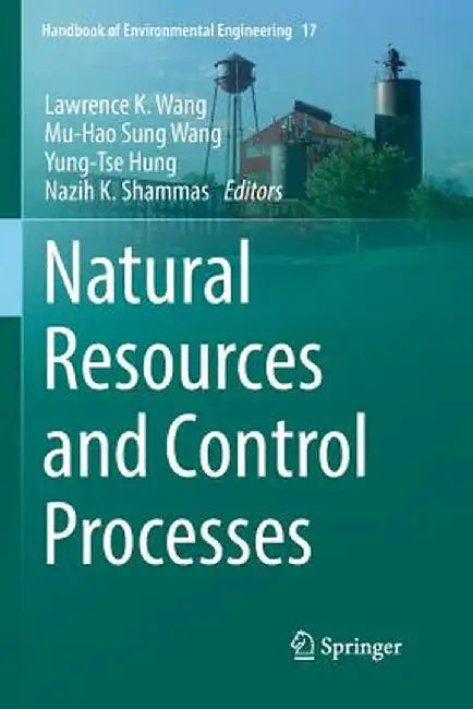Natural Resources and Control Processes by Lawrence K. Wang