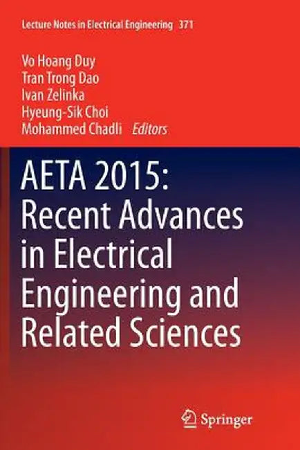 Aeta 2015: Recent Advances in Electrical Engineering and Related Sciences by Vo Hoang Duy