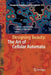 Designing Beauty: The Art of Cellular Automata by Andrew Adamatzky