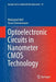 Optoelectronic Circuits in Nanometer CMOS Technology by Mohamed Atef