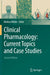 Clinical Pharmacology: Current Topics and Case Studies by Markus Müller