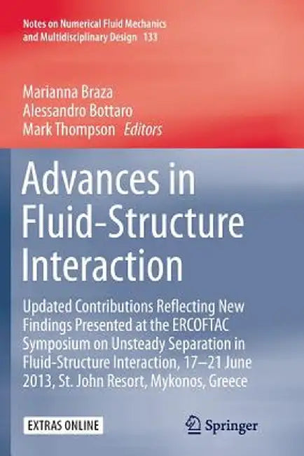 Advances in Fluid-Structure Interaction: Updated Contributions Reflecting New Findings Presented at the Ercoftac Symposium on Unsteady Separation in F by Marianna Braza