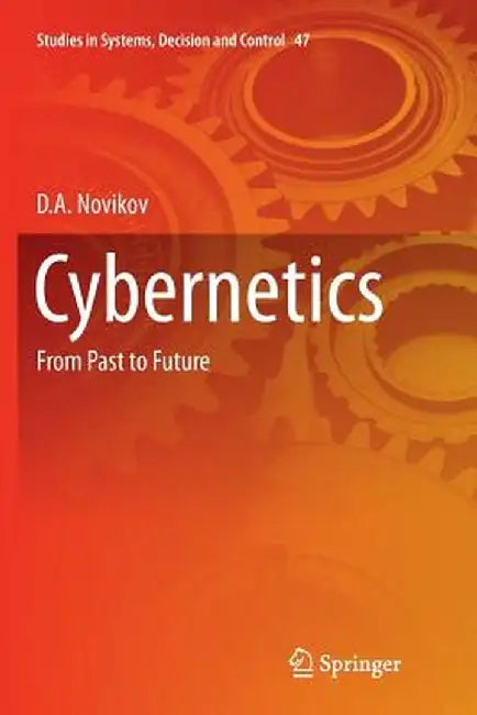 Cybernetics: From Past to Future by D. A. Novikov