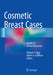 Cosmetic Breast Cases: Results of Online Discussions by Michael J. Higgs