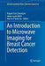 An Introduction to Microwave Imaging for Breast Cancer Detection by Raquel Cruz Conceição
