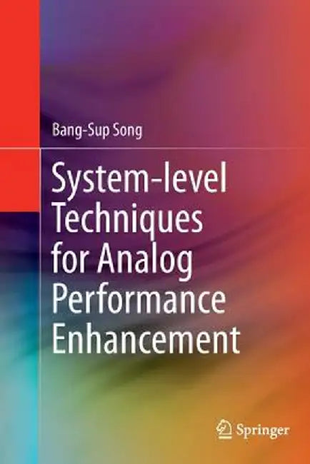 System-Level Techniques for Analog Performance Enhancement by Bang-Sup Song