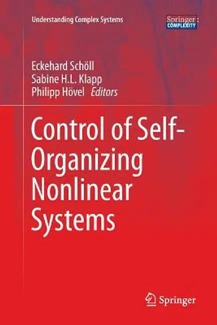 Control of Self-Organizing Nonlinear Systems by Eckehard Schöll