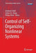 Control of Self-Organizing Nonlinear Systems by Eckehard Schöll
