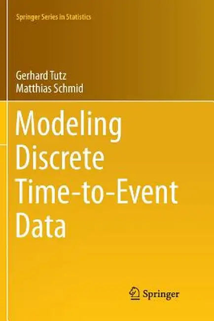 Modeling Discrete Time-To-Event Data by Gerhard Tutz