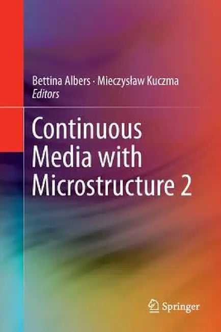 Continuous Media with Microstructure 2 by Bettina Albers
