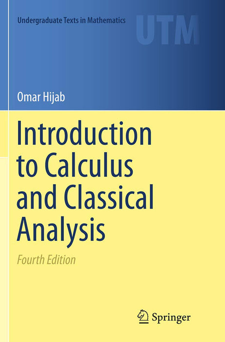 Introduction to Calculus and Classical Analysis by Omar Hijab