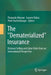 The Dematerialized Insurance: Distance Selling and Cyber Risks from an International Perspective by Pierpaolo Marano