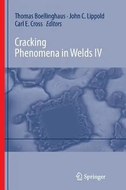 Cracking Phenomena in Welds IV by Thomas Böllinghaus