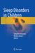 Sleep Disorders in Children by Soňa Nevsímalová