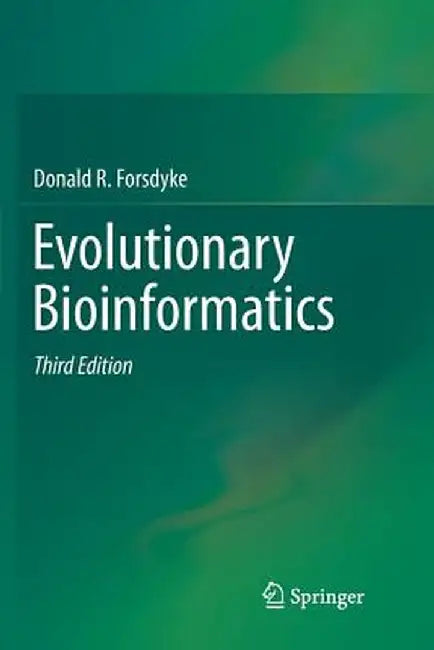 Evolutionary Bioinformatics by Donald R. Forsdyke