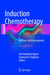 Induction Chemotherapy: Systemic and Locoregional by Karl Reinhard Aigner