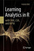 Learning Analytics in R with Sna, Lsa, and Mpia by Fridolin Wild