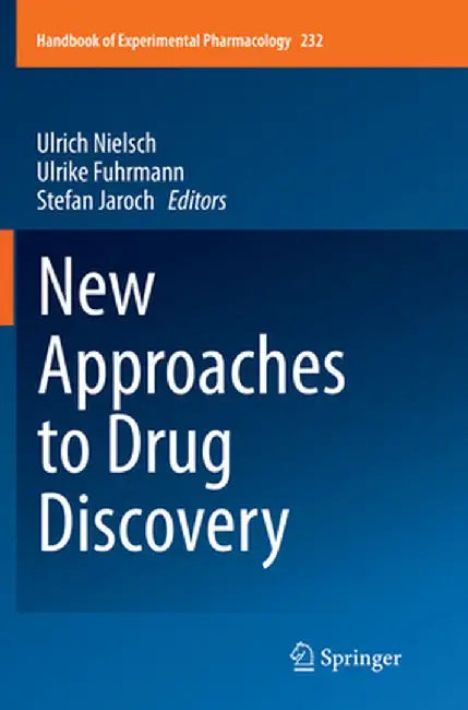 New Approaches to Drug Discovery by Ulrich Nielsch
