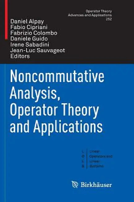 Noncommutative Analysis, Operator Theory and Applications by Daniel Alpay