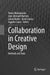 Collaboration in Creative Design: Methods and Tools by Panos Markopoulos