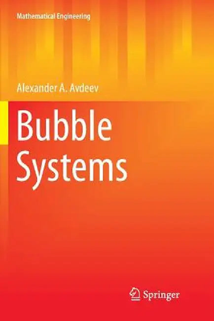 Bubble Systems by Alexander A. Avdeev
