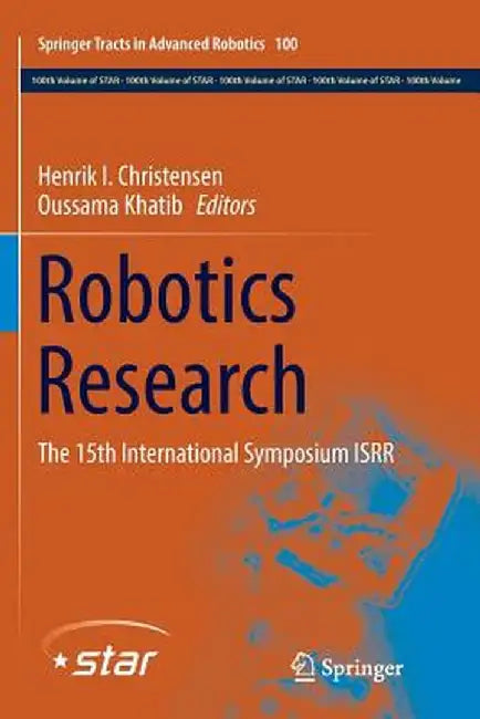 Robotics Research: The 15th International Symposium Isrr by Henrik I. Christensen