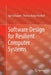 Software Design for Resilient Computer Systems by Igor Schagaev