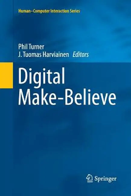 Digital Make-Believe by Phil Turner