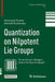 Quantization on Nilpotent Lie Groups by Fischer, Veronique