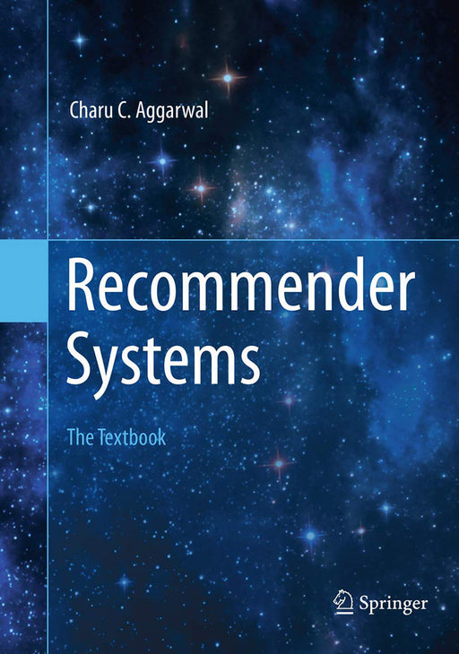 Recommender Systems: The Textbook by Charu C. Aggarwal