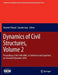 Dynamics of Civil Structures, Volume 2: Proceedings of the 34th Imac, a Conference and Exposition on Structural Dynamics 2016 by Shamim Pakzad