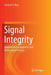 Signal Integrity: Applied Electromagnetics and Professional Practice by Samuel H. Russ