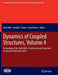 Dynamics of Coupled Structures, Volume 4: Proceedings of the 34th Imac, a Conference and Exposition on Structural Dynamics 2016 by Matt Allen