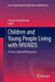 Children and Young People Living with HIV/AIDS: A Cross-Cultural Perspective by Pranee Liamputtong