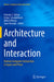 Architecture and Interaction: Human Computer Interaction in Space and Place by Nicholas S. Dalton