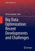 Big Data Optimization: Recent Developments and Challenges by Ali Emrouznejad