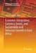 Economic Integration, Currency Union, and Sustainable and Inclusive Growth in East Africa by Almas Heshmati