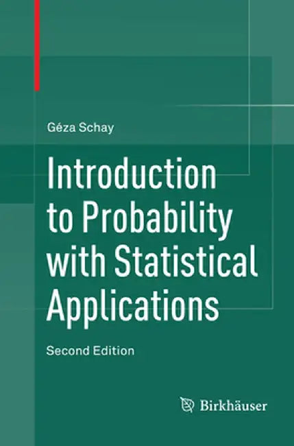 Introduction to Probability with Statistical Applications by Géza Schay