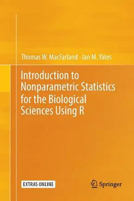 Introduction to Nonparametric Statistics for the Biological Sciences Using R by Thomas W. Macfarland