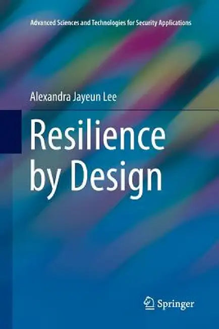 Resilience by Design by Alexandra Jayeun Lee